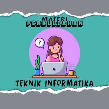 Materi Perkuliahan Fakultas Teknik Informasi